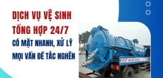 Dịch vụ vệ sinh tổng hợp 24/7 – Có mặt nhanh, xử lý mọi vấn đề tắc nghẽn
