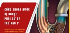 Cống thoát nước bị nghẹt phải xử lý thế nào ?